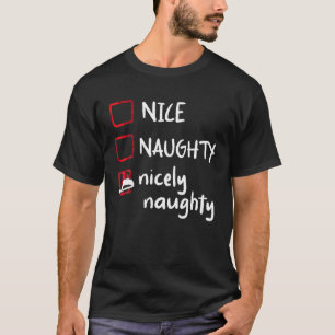 Snygg Naughty Nicely Naughty Funny jullista S T Shirt