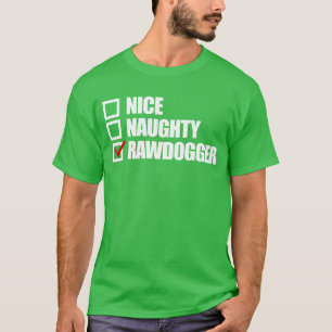 Snygg Naughty Rawdogger Vuxen humor jul T Shirt