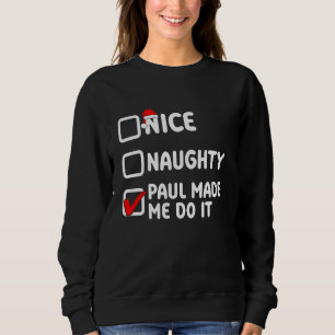 Snygg, Paul fick mig att göra det, Paul namn T Shirt