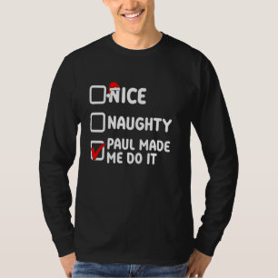 Snygg, Paul fick mig att göra det, Paul namn T Shirt