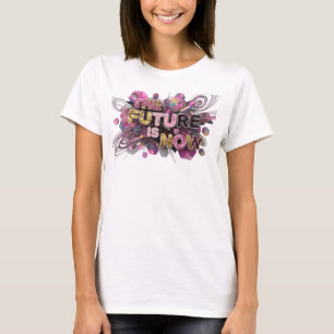 Snygg Rosa FRAMTIDEN ÄR NU Textdesign T Shirt