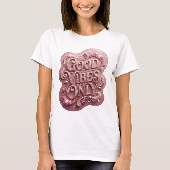 Snygg rosa GOOD VIBES ONLY Statement T-shirt (Framsida)