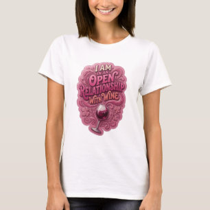 Snygg Rosa JAG ÄR I ETT ÖPPET FÖRHÅLLANDE MED VIN T Shirt