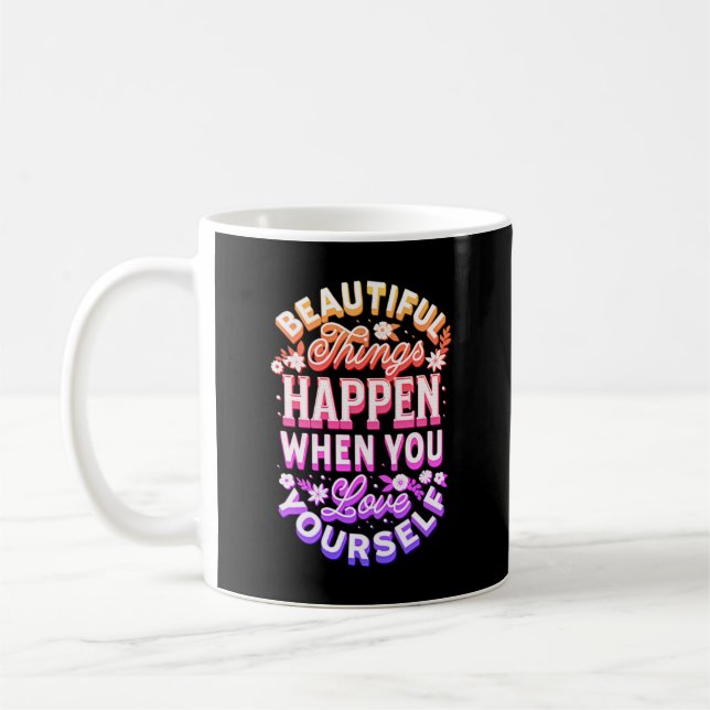 Snygg Sak inträffar när du Kärlek själv Kaffemugg (Vänster)