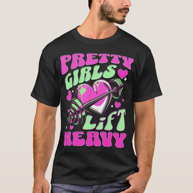 Snygga Tjejer Lyfter Tungt T Shirt (Framsida)