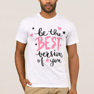 Snyggt är den bästa versionen av dig själv t shirt