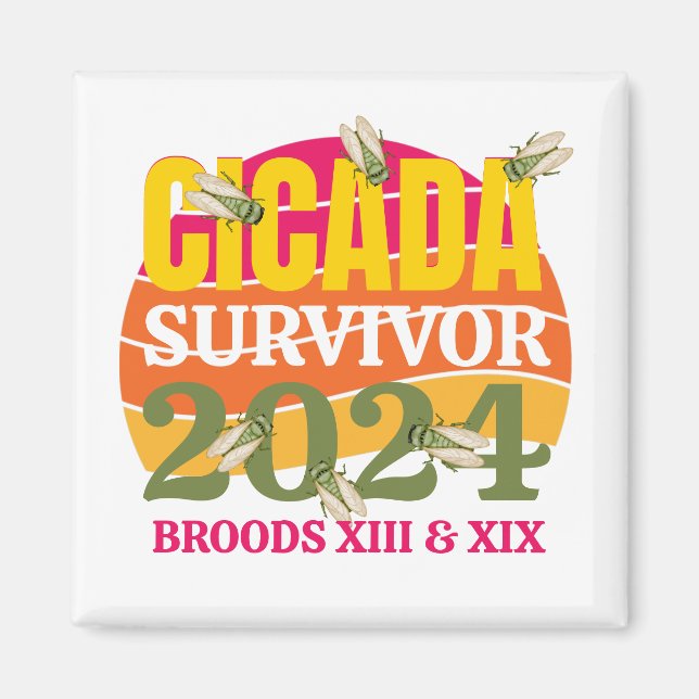 Snyggt CICADA SURVIVOR 2024 Broods XIII XIX Magnet (Framsidan)
