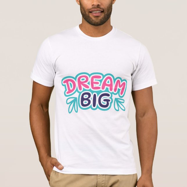 Snyggt Dream Big T Shirt (Framsida)