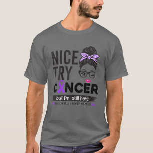 Snyggt försök Cancer, men jag är fortfarande h T Shirt