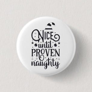 Snyggt fram till Beven Naughty Helgdag Button Knapp