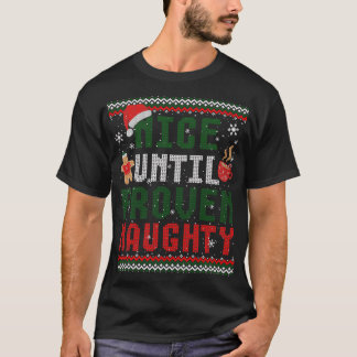Snyggt fram till bevisad Naughty Funny jul Ugly Sw T Shirt