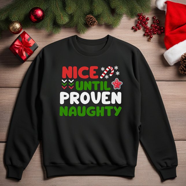 Snyggt fram till bevisad Naughty jul Sweatshirt T Shirt (Nice Until Proven Naughty Funny Christmas Sweatshirt)