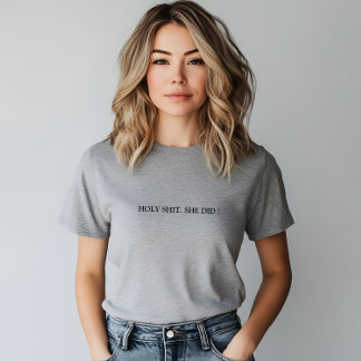 Snyggt Grått Heliga Fan. Hon gjorde Slogan T Shirt