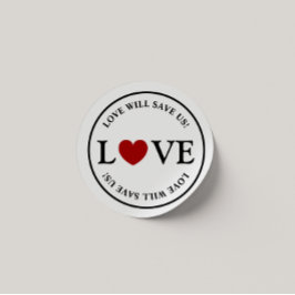 Snyggt Kärlek kommer att Spara oss Slogan Classic  Runt Klistermärke