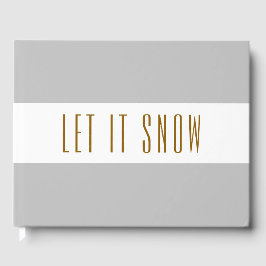 Snyggt Light Grått White Rand LÅT DET SNÖA Text Gästböcker