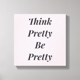 Snyggt tänka söt är söt canvas