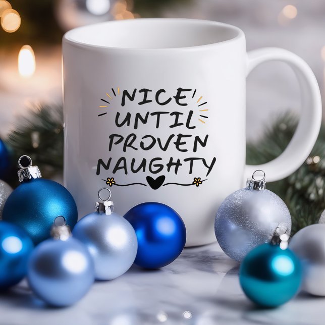 Snyggt till Beven Naughty Funny | Sarkastic Mugg (Nice Until Proven Naughty Funny Mug)
