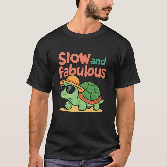 Snyggt Turtle - Långsam och Fabulous Design T Shirt (Framsida)