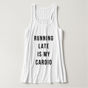 Snyggt Typografi "Running Late is my Cardio" Linne Med Racerback