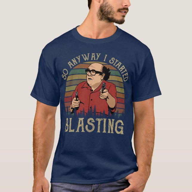 So Anyway I Started Blasting friend T Shirt (Framsida)