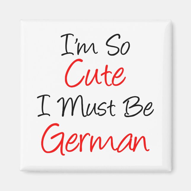So Cute I Must Be German Magnet (Framsidan)