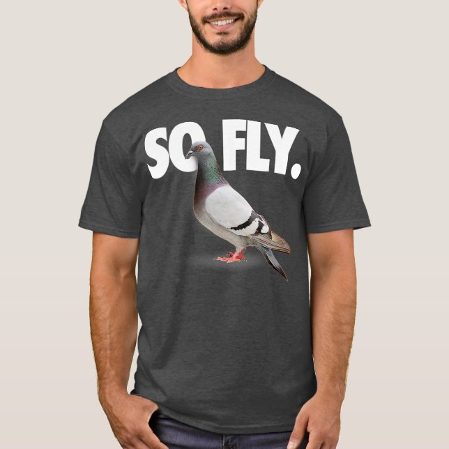 So Fly Pigeon Shirt T Shirt (Framsida)