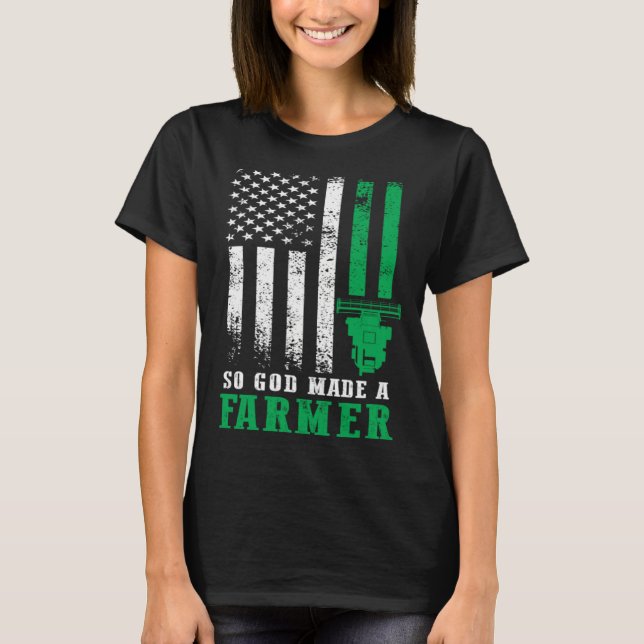 So God Made A Farmer American Flag Farming Farm T Shirt (Framsida)