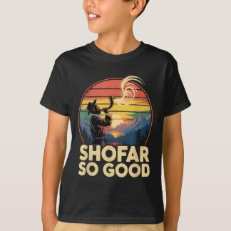 So Good Funny Rosh Hashanah Jewish Holiday Sho Far T Shirt