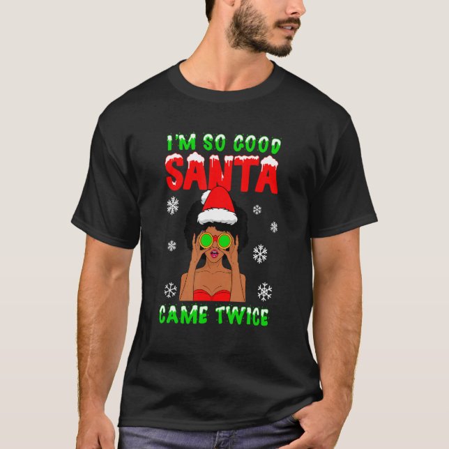 So Good Santa Came Twice Sarcastic Xmas Afro Woman T Shirt (Framsida)