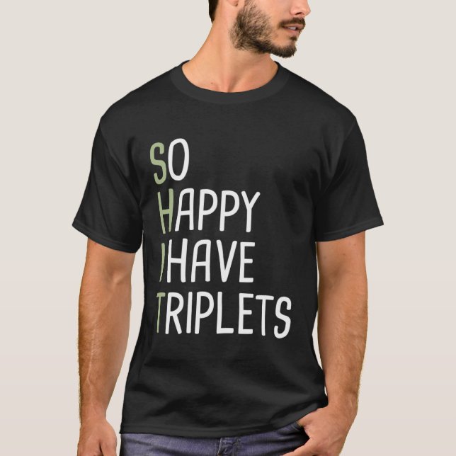 So Happy I Have Triplets T Shirt (Framsida)