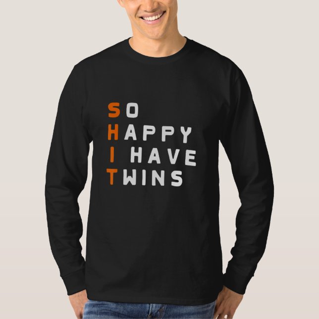 So Happy I have twins Parent Mother Father Ironic T Shirt (Framsida)