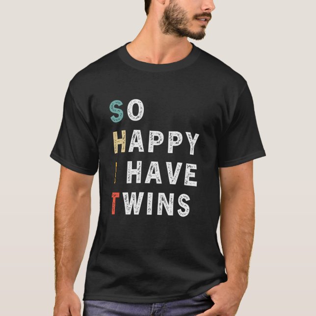 So Happy I Have Twins Twin Parents Mom Dad Saying T Shirt (Framsida)