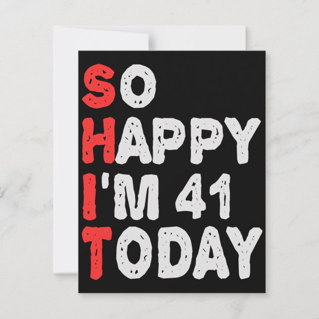 So happy I'm 41st Today Funny Birthday Gift Idea Anteckningskort (Framsida)