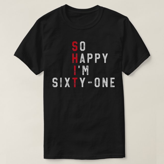 So Happy I'm SityOne 61st Birthday Gift Funny 61 Y T Shirt (Design framsida)