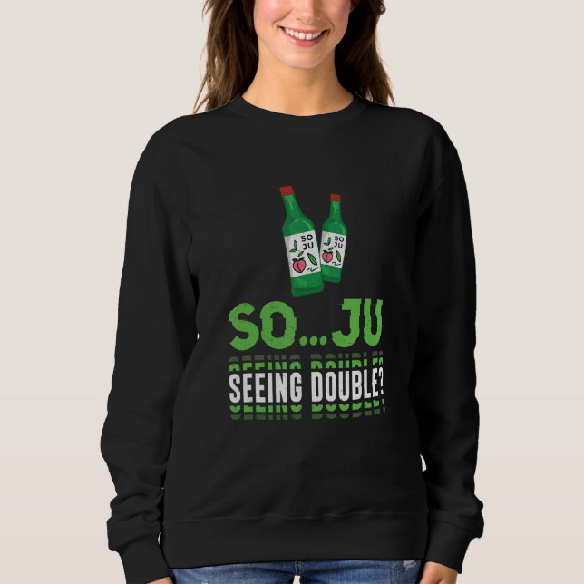 So  Ju Seeing Double  Soju Korean Liquor Drink T Shirt (Framsida)
