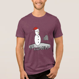 So Lonely Christmas – Snowman in the Storm T Shirt