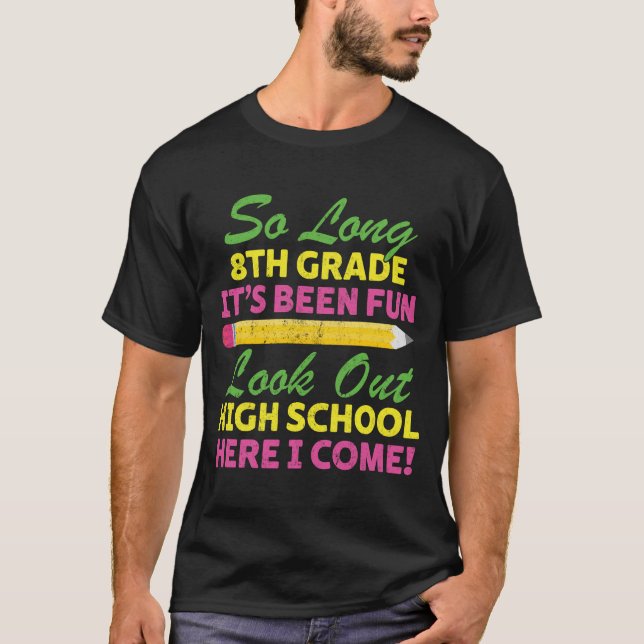 So Long 8th Grade Hello High School Graduation T Shirt (Framsida)