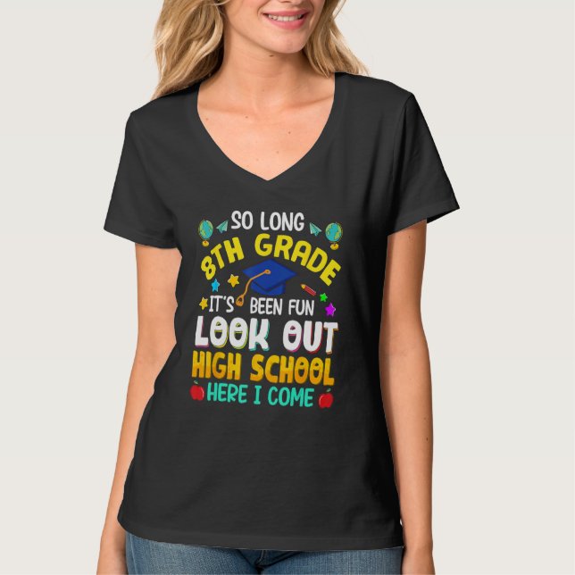 So Long 8th Grade High School Here I Come Graduati T Shirt (Framsida)
