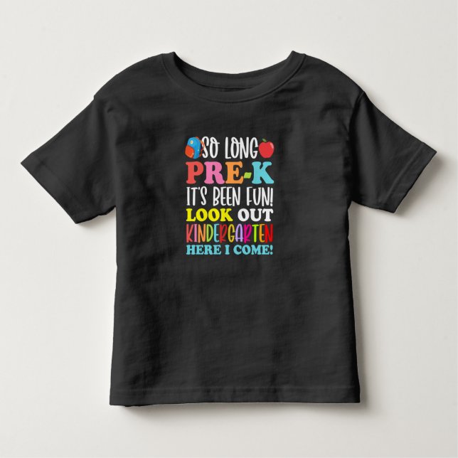 So Long Pre-k It’s Been Fun Look Out Kindergarten T Shirt (Framsida)