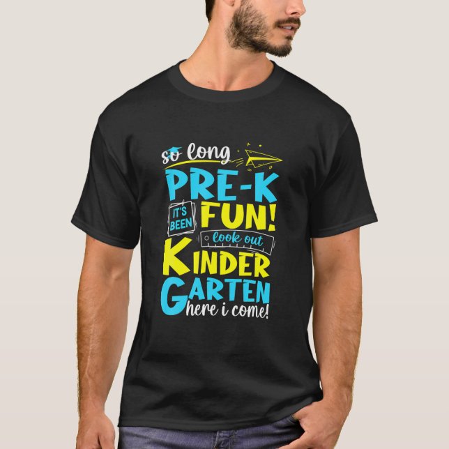 So Long Pre K Kindergarten Here I Come Graduation T Shirt (Framsida)