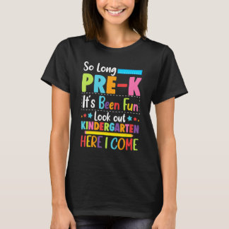 So Long Pre K Kindergarten Here I Come Students Gr T Shirt