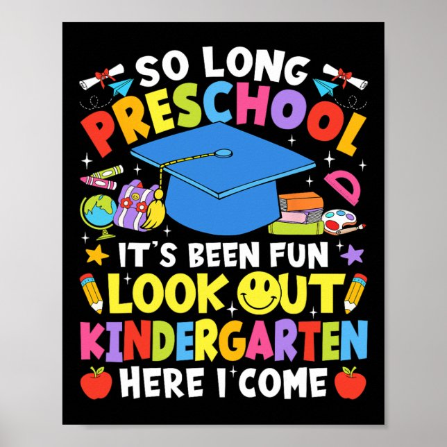 So Long Preschool Graduation Kindergarten Here I C Poster (Framsidan)