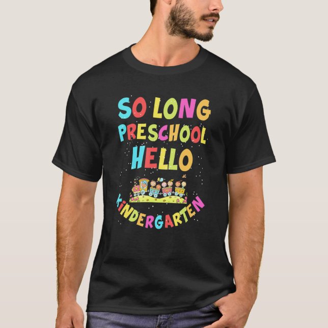 So Long Preschool Hello Kindergarten Pre K Graduat T Shirt (Framsida)