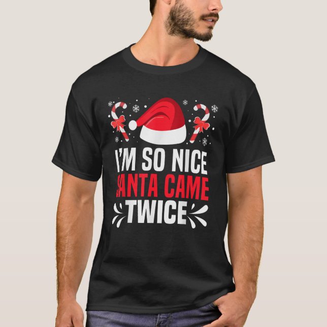 So Nice Santa Came Twice Funny Naughty Rude Santa  T Shirt (Framsida)