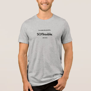 SO!Trouble-logotyp och slogan i svart på grått. T Shirt