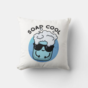 Soap Coola Funny Soap Pun Kudde