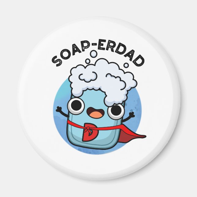 Soap-erdad Funny soap Pappa Pun Magnet (Framsidan)