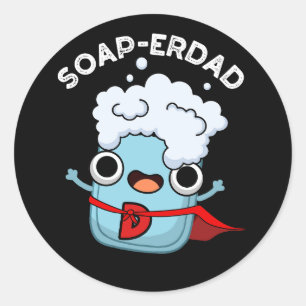 Soap-erdad Funny Soap Pappa Pun Mörk BG Runt Klistermärke