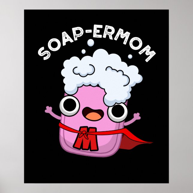 Soap-ermamma Funny soap Mamma Pun Mörk BG Poster (Framsidan)