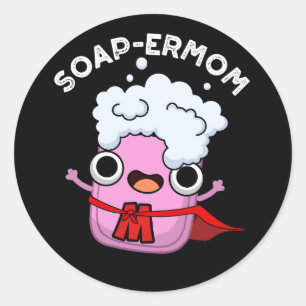 Soap-ermamma Funny soap Mamma Pun Mörk BG Runt Klistermärke